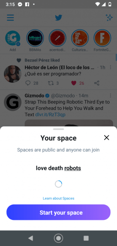 Captura de pantalla de Twitter
Texto en imagen: 
Your space

Spaces are public and anyone can join

love death robots

Learn about Spaces
Start your space