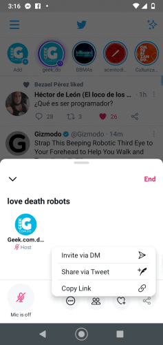 Captura de pantalla de Twitter
Texto en imagen: 
End

love death robots

Geek.com.d... Host
Invite via DM
Share via Tweet
Copy Link
Mic is off