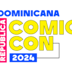 Comic Con República Dominicana 2024: Un Evento que Revolucionará la Cultura Pop Local